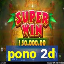 pono 2d