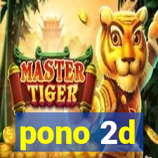 pono 2d