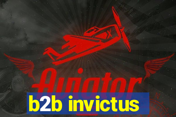 b2b invictus