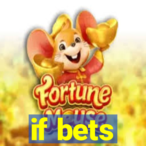 if bets