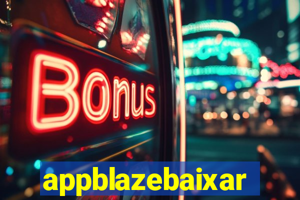 appblazebaixar