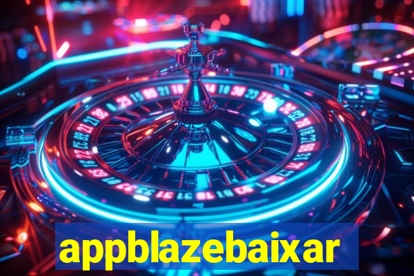 appblazebaixar