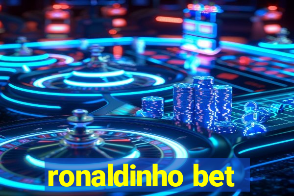 ronaldinho bet