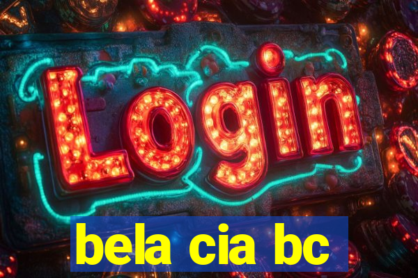 bela cia bc