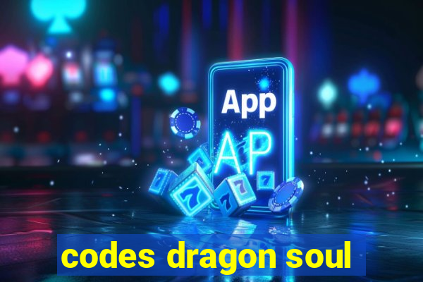 codes dragon soul