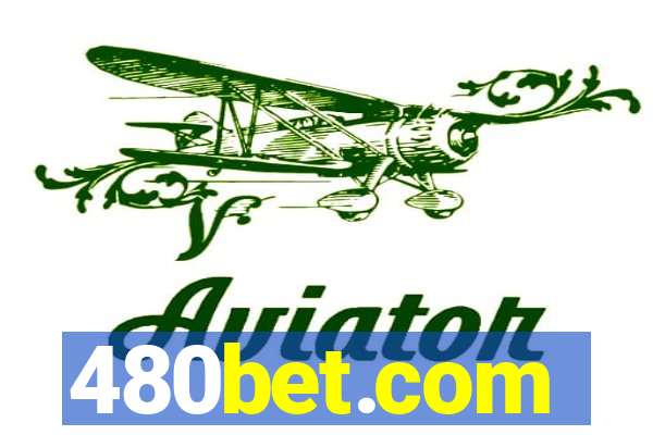 480bet.com