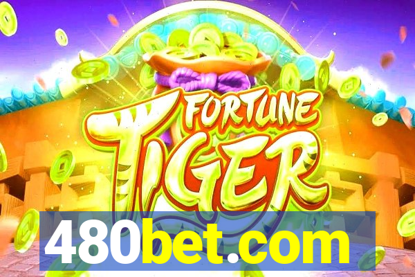 480bet.com