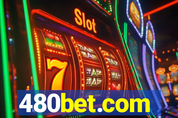 480bet.com