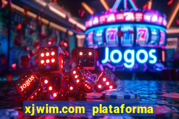 xjwim.com plataforma login entrar