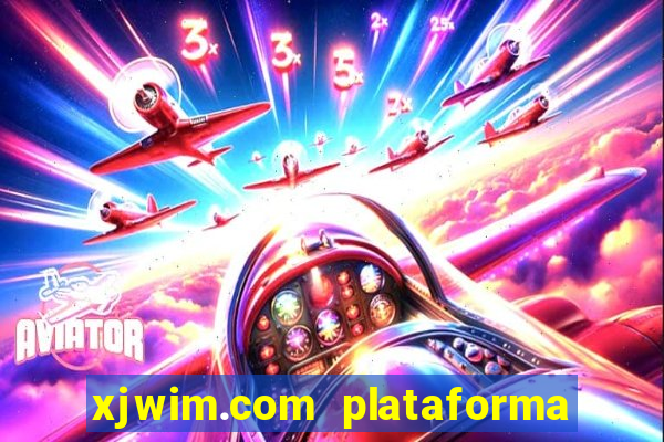 xjwim.com plataforma login entrar