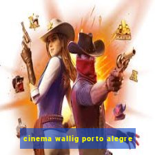 cinema wallig porto alegre