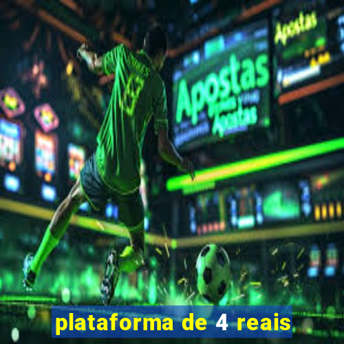 plataforma de 4 reais