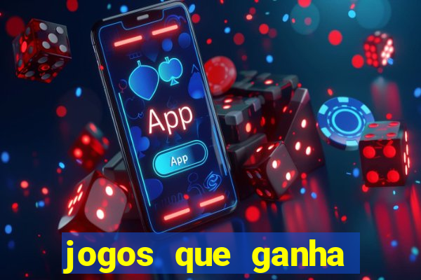 jogos que ganha dinheiro de verdade sem depositar