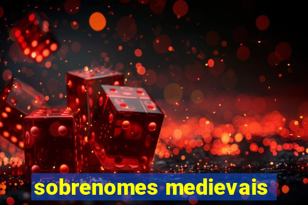 sobrenomes medievais