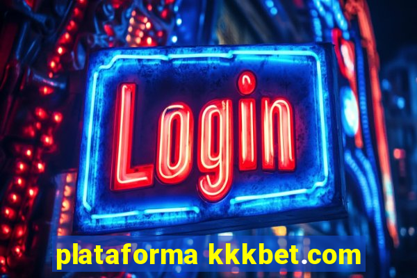 plataforma kkkbet.com