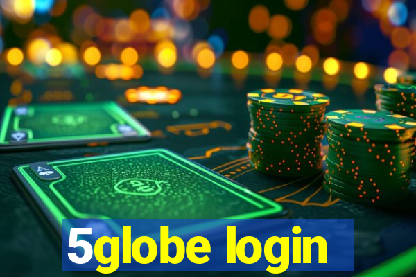 5globe login