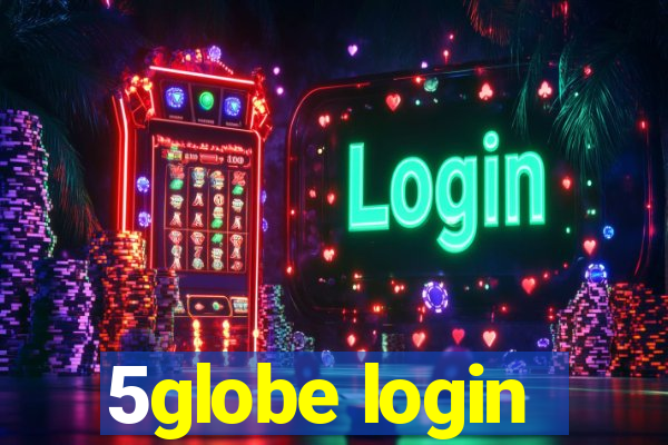 5globe login