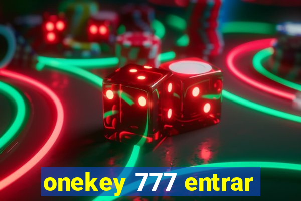 onekey 777 entrar