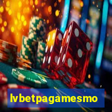 lvbetpagamesmo