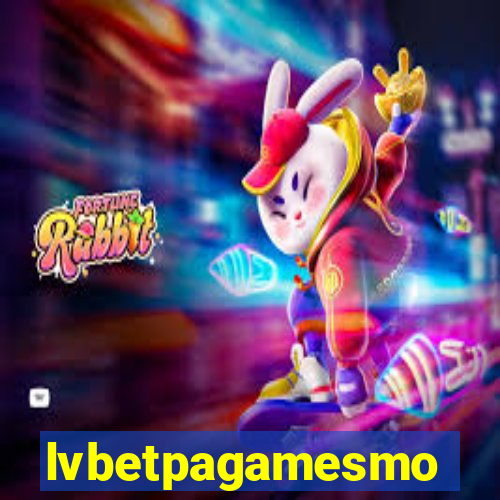 lvbetpagamesmo