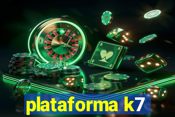 plataforma k7