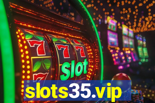 slots35.vip