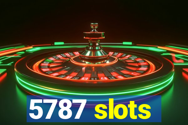 5787 slots