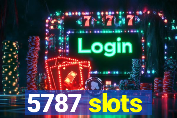 5787 slots