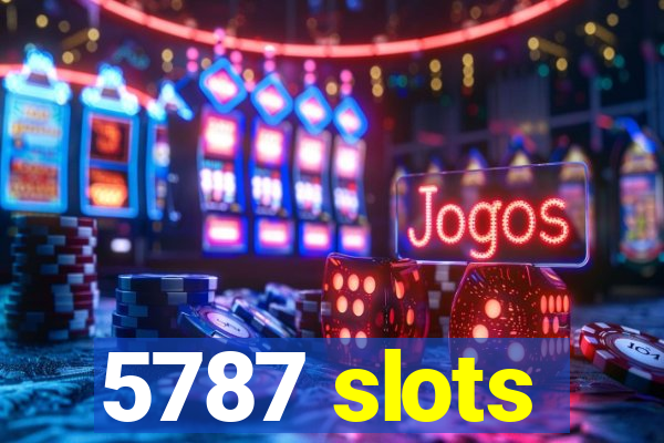 5787 slots