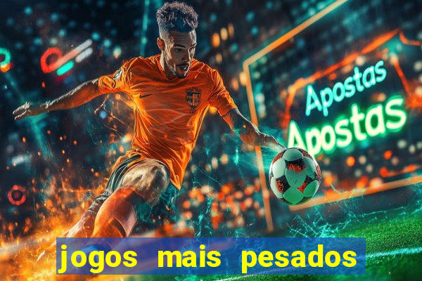 jogos mais pesados android 2024