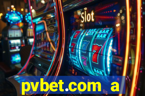 pvbet.com a plataforma de jogos de cassino