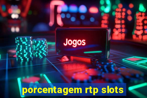 porcentagem rtp slots