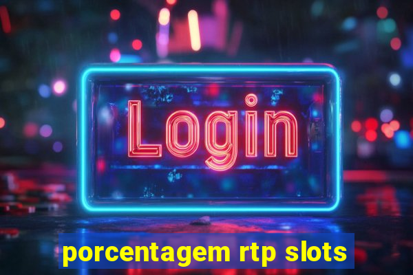 porcentagem rtp slots