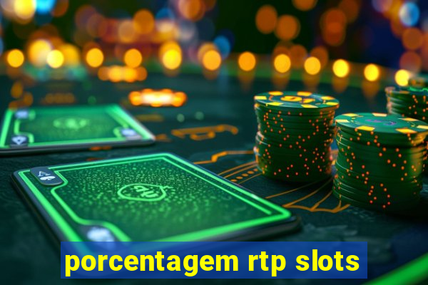 porcentagem rtp slots