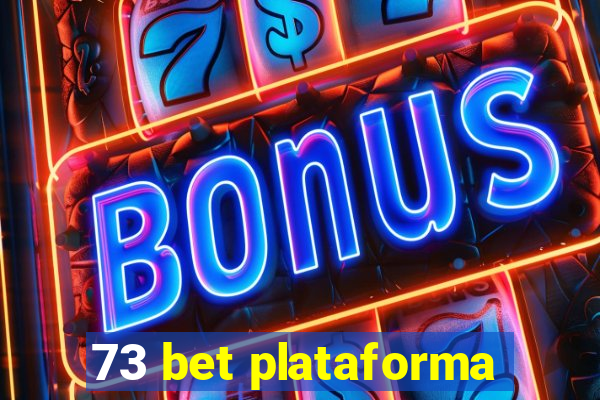 73 bet plataforma