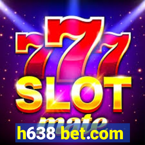 h638 bet.com