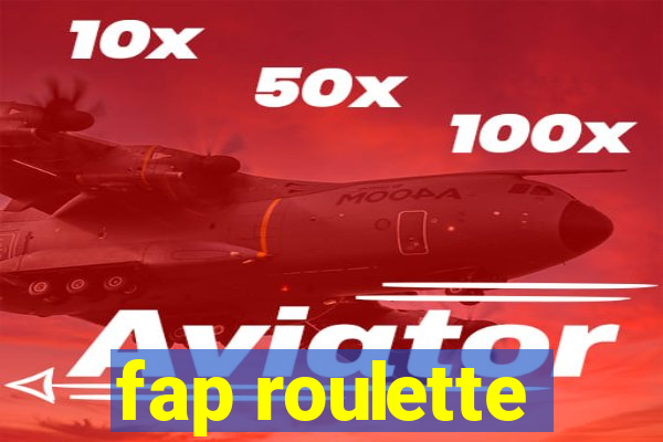 fap roulette