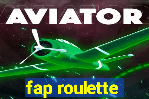 fap roulette