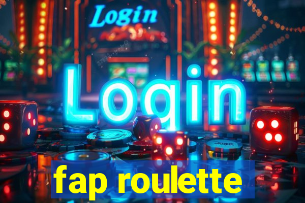 fap roulette