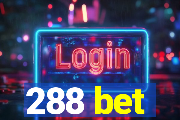 288 bet