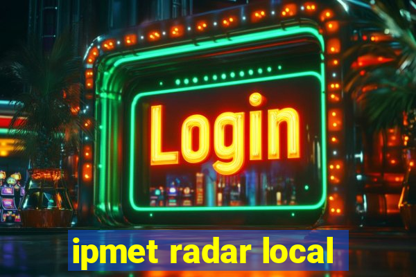 ipmet radar local