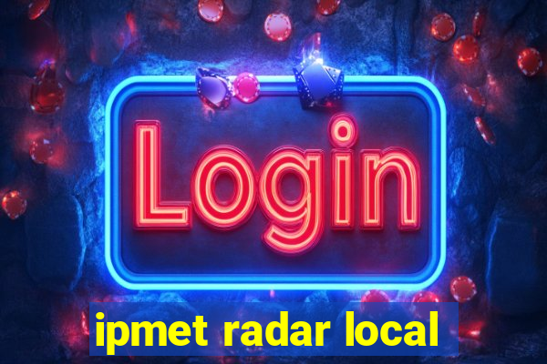 ipmet radar local