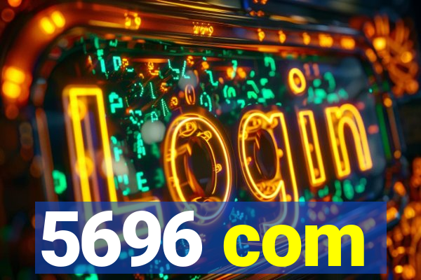 5696 com