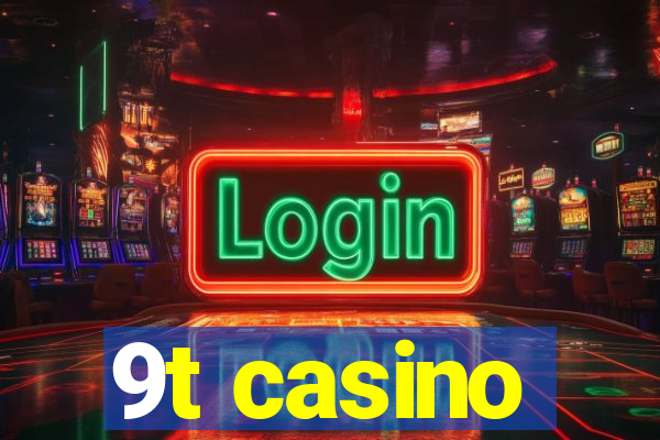 9t casino