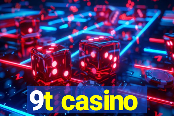 9t casino