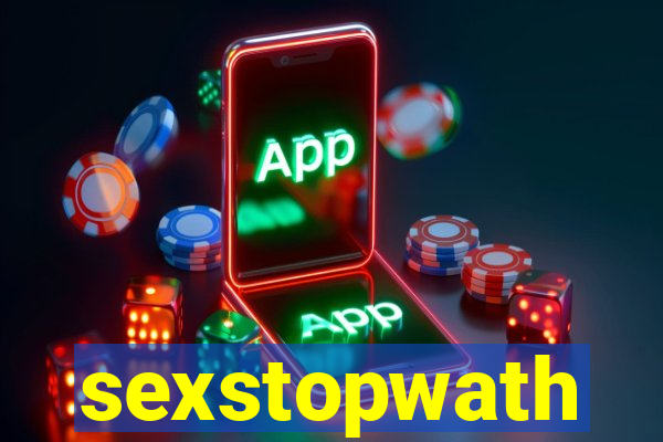 sexstopwath