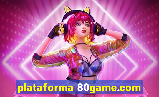 plataforma 80game.com