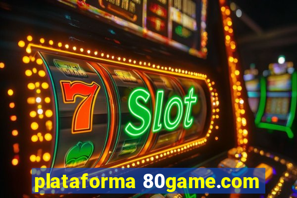 plataforma 80game.com