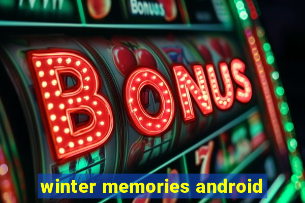 winter memories android