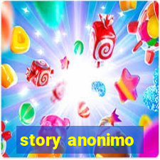 story anonimo